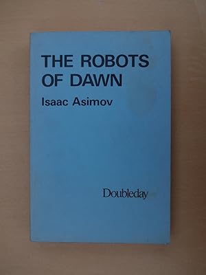 The Robots of Dawn (AN UNCORRECTED PROOF COPY)
