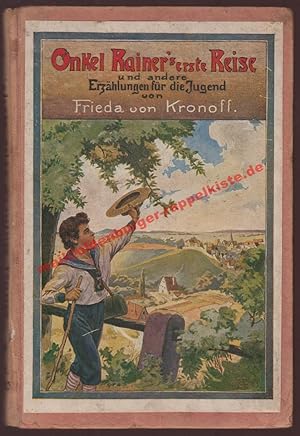 Imagen del vendedor de Onkel Rainers erste Reise und andere Erzhlungen fr die Jugend (1922) a la venta por Oldenburger Rappelkiste