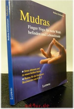 Mudras : Finger-Yoga für mehr Wohlbefinden und Lebensfreude.