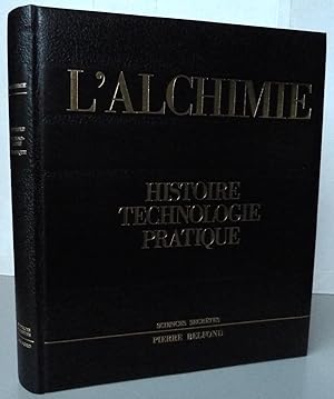 L'alchimie histoire technologie pratique