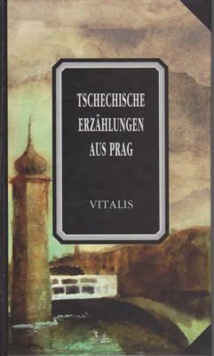 Bild des Verkufers fr Tschechische Erzhlungen aus Prag. Bibliotheca Bohemica, Bd. 11. zum Verkauf von Galerie Joy Versandantiquariat  UG (haftungsbeschrnkt)