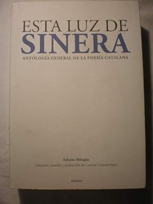 Esta luz de Sinera. Antología general de la poesía catalana. Edición bilingüe