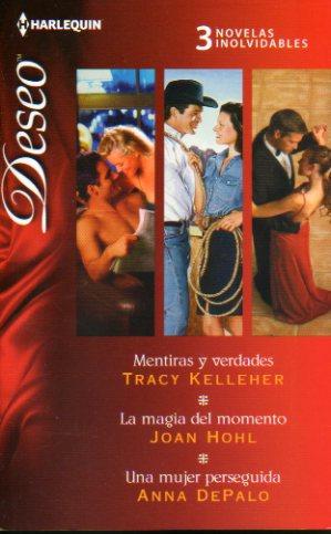 Imagen del vendedor de MENTIRAS Y VERDADES / LA MAGIA DEL MOMENTO / UNA MUJER PERSEGUIDA. Trad. N. c. a la venta por angeles sancha libros