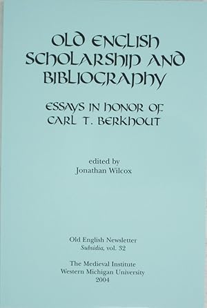 Seller image for OLD ENGLISH SCHOLARSHIP AND BIBLIOGRAPHY: ESSAYS IN HONOR OF CARL T. BERKHOUT (VOLUME 32) for sale by Powell's Bookstores Chicago, ABAA