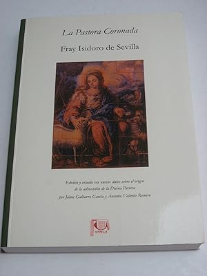 Imagen del vendedor de LA PASTORA CORONADA DE FRAY ISIDORO DE SEVILLA a la venta por ALEJANDRIA SEVILLA