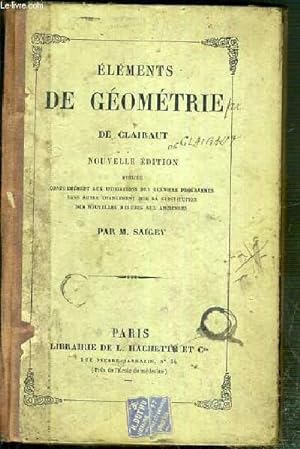 Bild des Verkufers fr ELEMENTS DE GEOMETRIE DE CLAIRAUT - NOUVELLE EDITION zum Verkauf von Le-Livre