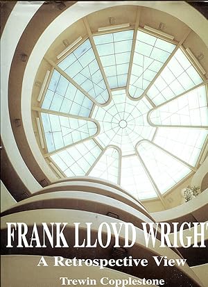 Frank Lloyd Wright: A Retrospective View