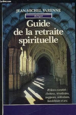 Image du vendeur pour GUIDE DE LA RETRAITE SPIRITUELLE- 10 LIEUX ESSENTIELS mis en vente par Le-Livre
