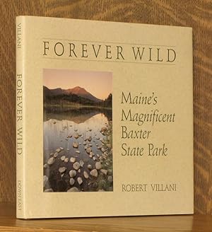 FOREVER WILD, MAINE'S MAGNIFICENT BAXTER STATE PARK