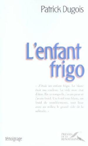 Image du vendeur pour L'enfant frigo. tmoignage mis en vente par Chapitre.com : livres et presse ancienne