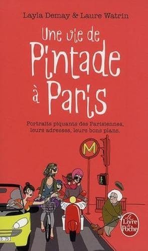 Une vie de pintade à Paris. portraits piquants des Parisiennes, leurs adresses, leurs bons plans