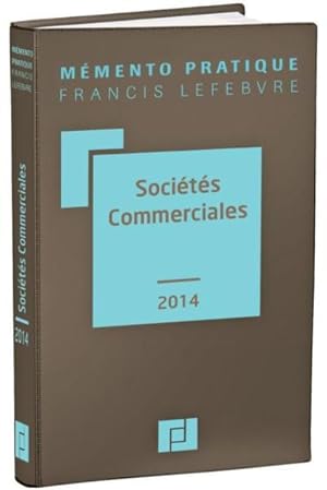 Mémento pratique : sociétés commerciales (édition 2014)