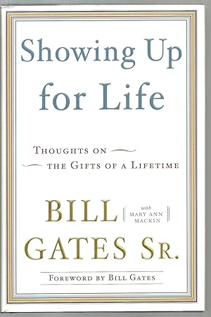 Imagen del vendedor de Showing Up for Life: Thoughts on The Gifts of A Lifetime a la venta por Sabra Books