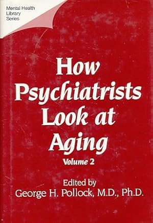 Bild des Verkufers fr How Psychiatrists Look at Aging. Volume 2. zum Verkauf von Fundus-Online GbR Borkert Schwarz Zerfa