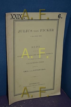 Bild des Verkufers fr Julius von Ficker (gestorben 10 Juli 1902) / Rede bei der von Akademischen Senat der Universitt Innsbruck am 13. Dezember 1902 veranstalteten Gedchtnis-Feier zum Verkauf von Antiquarische Fundgrube e.U.