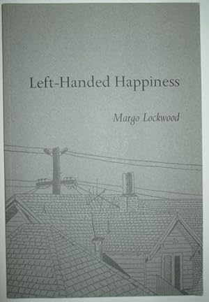 Image du vendeur pour Left-Handed Happiness mis en vente par Mare Booksellers ABAA, IOBA