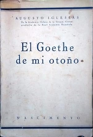 Imagen del vendedor de El Goethe de mi otoo. Cuatro escaos en escorzo a la venta por Librera Monte Sarmiento
