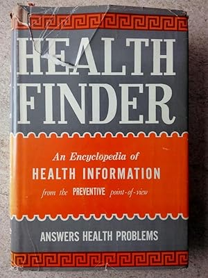 Image du vendeur pour The Health Finder: An Encyclopedia of Health Information from the Preventive Point of View mis en vente par P Peterson Bookseller