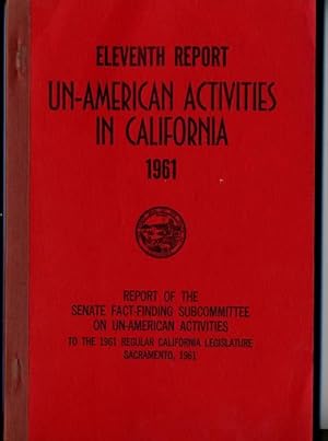 Imagen del vendedor de Eleventh Report of the Senate Fact-Finding Subcommitte on Un-American Activities a la venta por Vashon Island Books