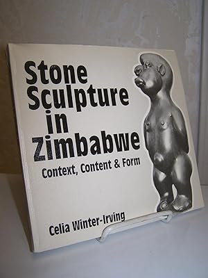 Imagen del vendedor de Stone Sculpture in Zimbabwe: Context, Content & Form. a la venta por Zephyr Books