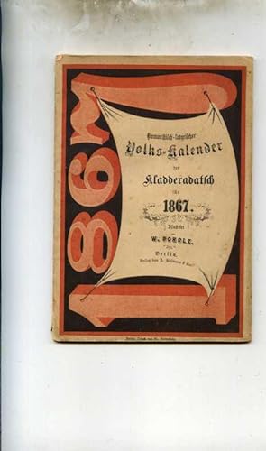 Humoristisch-satyrischer Volkskalender des Kladderadatsch für 1867. Illustriert von W, Scholz. XV...
