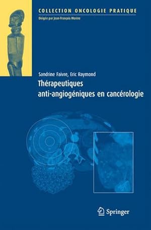 Immagine del venditore per Thrapeutiques antiangiogniques en cancrologie (Oncologie pratique) venduto da AHA-BUCH