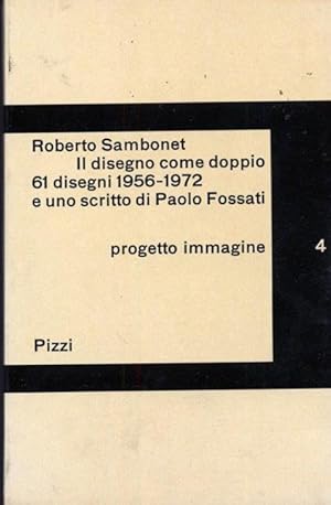 Il disegno come doppio - 61 disegni 1956-1972 e uno scritto di Paolo Fossati -progetto immagine 4