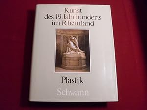 Bild des Verkufers fr KUNST DES NEUNZEHNTEN JAHRHUNDERTS IM RHEINLAND. Plastik. zum Verkauf von INFINIBU KG