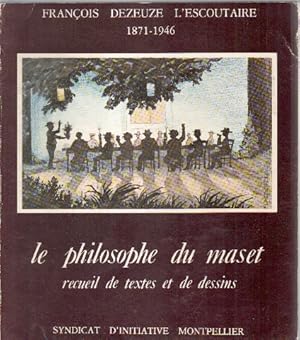 Immagine del venditore per Le philosophe du maset / recueil de textes et de dessins venduto da librairie philippe arnaiz