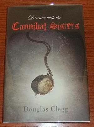 Imagen del vendedor de Dinner With the Cannibal Sisters a la venta por Dark Hollow Books, Member NHABA, IOBA