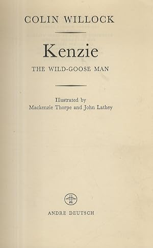 Kenzie. The Wild-Goose Man. Illustrated by Mackenzie Thorpe and John Lathey.