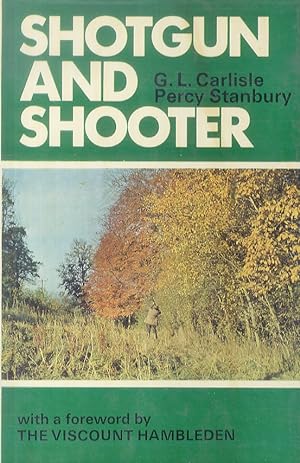 Shotgun and Shooter. With a foreword by the Viscount Hambleden.