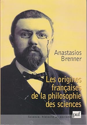 Les origines françaises de la philosophie des sciences (French Edition)