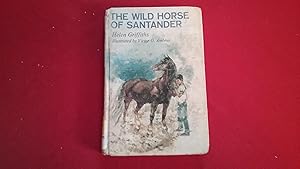 Bild des Verkufers fr THE WILD HORSE OF SANTANDER zum Verkauf von Betty Mittendorf /Tiffany Power BKSLINEN