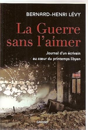 La guerre sans l'aimer