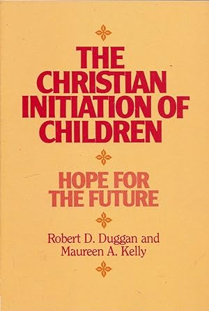 The christian initiation of children, hope for future