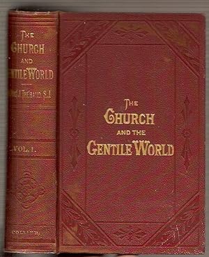 The Church and the Gentile World at the first promulgation of the Gospel