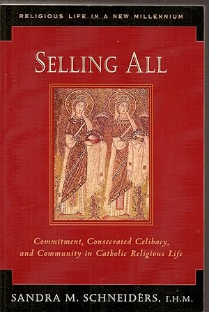 Religious life in a new millennium: volume 2: Selling all