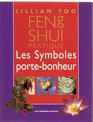 Feng Shui pratique, les symboles du bonheur
