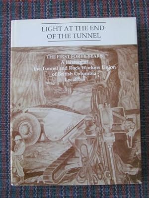 The first forty years: a history of the tunnel and rock workers union local 168