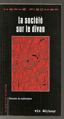 La société sur le divan. Éléments de mythanalyse