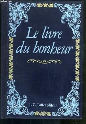 Image du vendeur pour LE LIVRE DU BONHEUR - LES PETITS LIVRES PRECIEUX mis en vente par Le-Livre