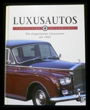Seller image for Luxusautos. Die elegantesten Limousinen seit 1907 for sale by ANTIQUARIAT Franke BRUDDENBOOKS