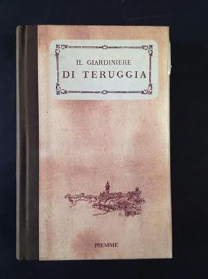 Bild des Verkufers fr IL GIARDINIERE DI TERUGGIA zum Verkauf von Il Mondo Nuovo