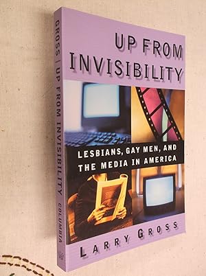 Seller image for Up From Invisibility: Lesbians, Gay Men, and the Media in America for sale by Barker Books & Vintage