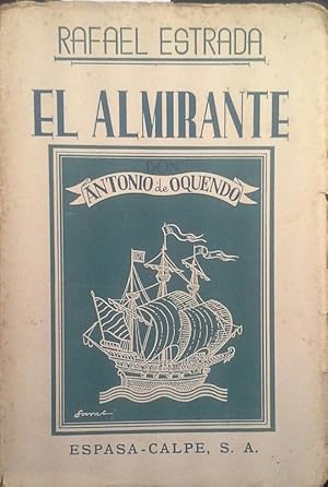 Seller image for EL ALMIRANTE DON ANTONIO DE OQUENDO for sale by CENTRAL LIBRERA REAL FERROL