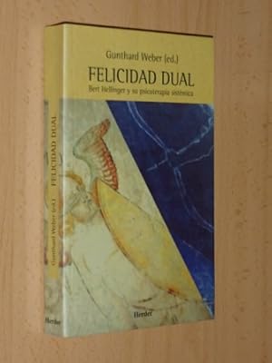 FELICIDAD DUAL - Bert Hellinger y su psicoterapia sistémica