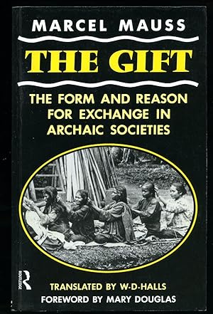 Bild des Verkufers fr The Gift; The Form and Reason for Exchange in Archaic Societies zum Verkauf von Little Stour Books PBFA Member