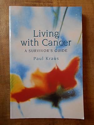 Seller image for LIVING WITH CANCER: A survivor's guide for sale by Uncle Peter's Books
