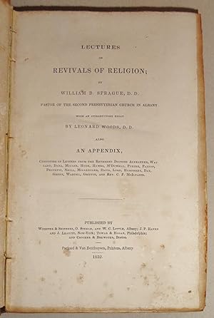 Imagen del vendedor de Lectures on Revivals of Religion ; with an Introductory Essay by Leonard Woods, Also an Appendix Consisting of Letters from the Reverend Doctors Alexander, Wayland [And Others]. a la venta por DogStar Books